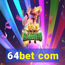 64bet com